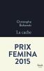 La cache - Prix Femina 2015. Boltanski Christophe