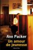 Un amour de jeunesse. Packer Ann  Albaret-Maatsch Michèle