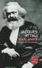 Karl Marx ou l'esprit du monde. Attali Jacques