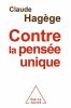 Contre la pensée unique. Hagège Claude