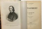 Montalembert / sa jeunesse ( 1810-1836 ) + la liberte d'enseignement (1835-1850 ) / l' église et le second empire (édition complète en 3 tomes). ...