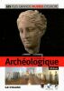 Le musée archéologique Athènes (DVD Inclus). Le Figaro