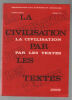 La civilisation par les textes. Dubois Claude Lac Jeanne