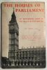 The Houses of Parliament: An Illustrated Guide to the Palace of Westminster. Bryan H. Fell Mackenzie