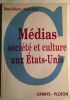 Médias société et culture aux Etats-Unis. Royot Ruel