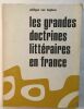 Les grandes doctrines littéraires en France. Philippe Van Tieghem