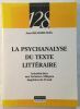 La psychanalyse du texte littéraire : Introduction aux lectures critiques inspirées de Freud. Bellemin-Noël Jean  128