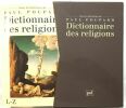 Dictionnaire des religions (édition en 2 tomes). Poupard Paul
