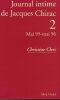 Journal intime de Jacques Chirac tome 2 : Mai 1995- Mai 1996. Clerc Christine