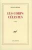 Les Corps célestes - Prix Renaudot 1993. Brehal N
