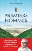 Premiers hommes: LA NOUVELLE HISTOIRE DE NOS ORIGINES. Picq Pascal