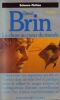 Terre tome 1 : La chose au coeur du monde. David Brin