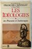 Les Idéologies. Châtelet François Mairet Gérard Brisson Luc