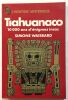 Tiahuanaco : 10000 ans d'énigmes incas. WAISBARD Simone