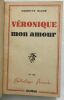 Véronique mon amour // Martine coeur intrépide (2 livres en 1 seul). Sauge Mariette Lechevalier Jean