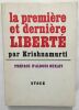La première et dernière liberté. Krishnamurti Préface De A. Huxley