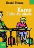 Une aventure de Kamo 1:Kamo. L'idée du siècle. Pennac Daniel  Chabot Jean-Philippe