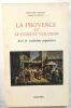 La provence et le Comtat Venaissin : Arts et traditions populaires. Fernand Benoit