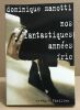Nos fantastiques années fric - Prix du roman noir français Cognac 2002. Manotti Dominique