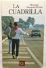 La cuadrilla. Vazquez-Prada Ricardo