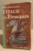 L'italie des etrusques. Harrel-courtes Henry