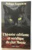 L'Histoire édifiante et véridique du chat Moune. Ragueneau  Philippe