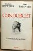 Condorcet 1743-1794: Un intellectuel en politique. Elisabeth Badinter