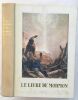 Le livre de Mormon (récits écrit sur plaques de la main de Mormon d' après les plaques de NEPHI). Joseph Smith (traduction)