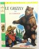 Le Grizzly. Curwood James-olivier