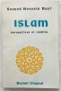 ISLAM : perspectives et realités. Seyyed Hossein Nasr