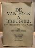 De Van Eyck a breughel / les primitifs flamands / nombreuses reproductions en noir et couleurs. Friedlander Max