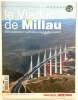 Le viaduc de Millau : une aventure s' achève une route s' ouvre. Revue Hors Serie Special