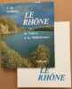 Le Rhone : de Genève à la Mediterranée. Delettrez J. M