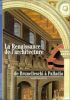 La Renaissance de l'architecture : De Brunelleschi à Palladio. Jestaz Bertrand
