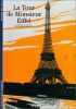 La Tour de Monsieur Eiffel. Lemoine Bertrand
