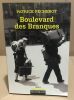 Boulevard des Branques: Une nouvelle aventure des héros de «Belleville-Barcelone» et des «Brouillards de la Butte». Pécherot Patrick