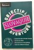Slovaquie : objectif aventure. Bailby Edouard