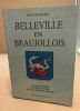 Belleville en Beaujollois : A la recherche d'un décor perdu et d'une histoire oubliée. Francis Mandy