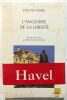L'angoisse de la liberté: Choix de discours 1965-1992. Havel Vaclav