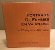 Portraits de femmes en Vaucluse de l'antiquité au XX° siecle. Collectif