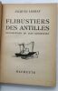 Flibustiers des Antilles (illsutrations de Jean Reschofsky). Legray Jacques