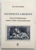 Manifeste libertin - essai révolutionnaire contre l'ordre moral antiraciste. Eric Delcroix