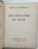 Aux fontaines du désir (exemplaire n° 186 sur 3000). Henry De Montherlant