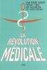 La Révolution médicale. Davant Jean-Pierre  Tursz Thomas  Vallancien Guy  Boncenne Pierre