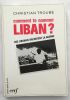 Comment te nommer Liban. Troubé Christian
