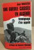 Une gueuke cassée en algerie/ témoignage d'un appelé/ préface du général Bigeard. Forestier Jean