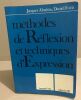 Methodes de reflexions et techniques d'expression. Alméras Jacques / Furia Daniel