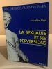 La sexualité et ses perversions. Magis Jean Michel