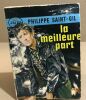 La meilleure part. Saint-gil Philippe