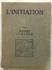 L' inititiation ou la connaissance des mondes supérieurs. Rudolf Steiner